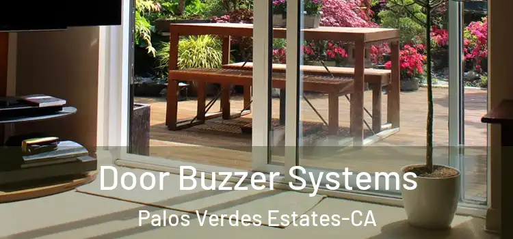  Door Buzzer Systems Palos Verdes Estates-CA